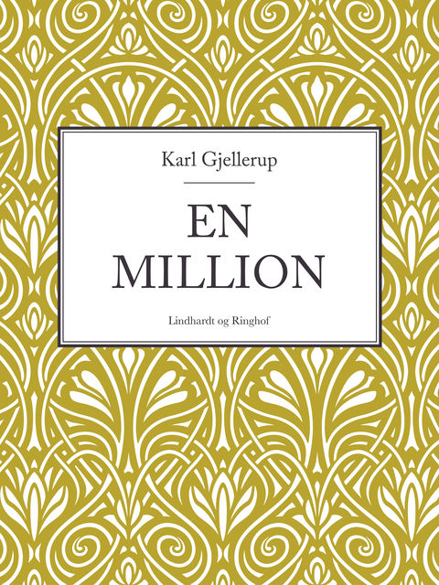 En million, Karl Gjellerup
