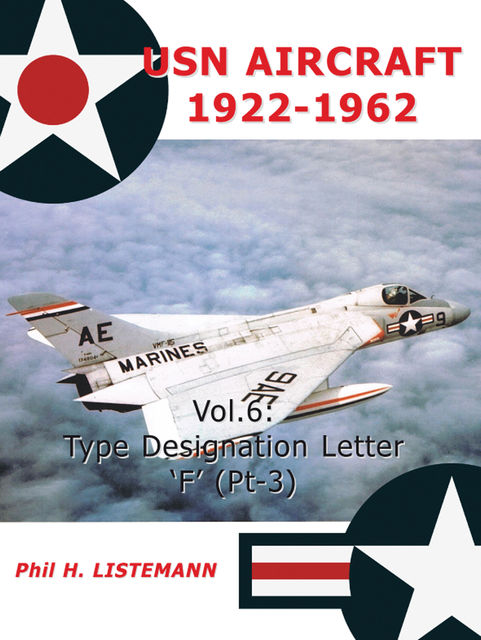 USN Aircraft 1922–1962. Volume 6, Phil H Listemann
