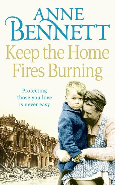 Keep the Home Fires Burning, Anne Bennett