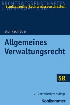 Allgemeines Verwaltungsrecht, Rainer Schröder, Stefan Storr