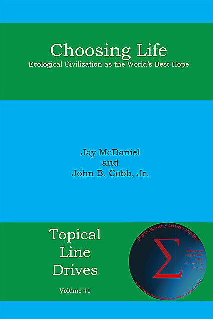 Choosing Life, J.R., Jay McDaniel, John B. Cobb