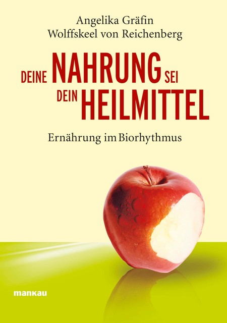 Deine Nahrung sei dein Heilmittel, Angelika Gräfin Wolffskeel