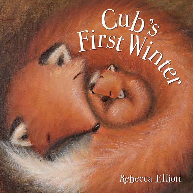 Cub's First Winter, Rebecca Elliott
