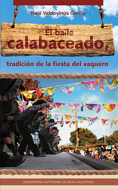 El baile calabaceado, tradición de la fiesta del vaquero, Raúl García