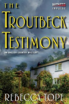 The Troutbeck Testimony, Rebecca Tope