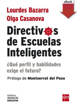 Directivos de escuelas inteligentes, Lourdes Bazarra, Olga Casanova