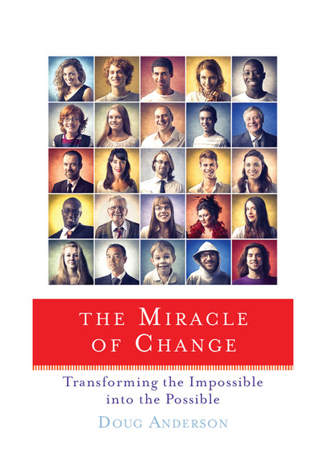 The Miracle of Change, Doug Anderson