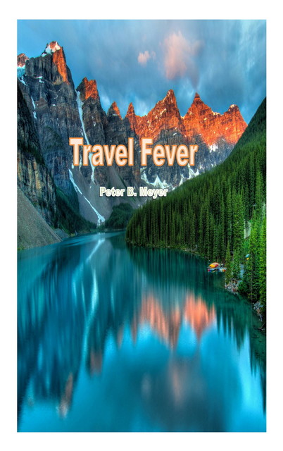 Travel Fever, Peter B. Meyer