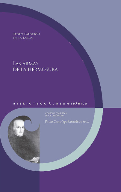 Las armas de la hermosura, Pedro Calderón de la Barca