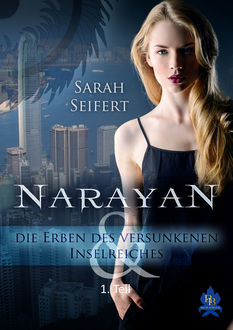 Narayan und die Erben des versunkenen Inselreiches, Sarah Seifert