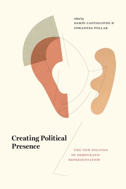 Creating Political Presence, Dario Castiglione, Johannes Pollak