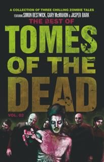 Best of Tomes of the Dead, Volume 2, Simon Bestwick