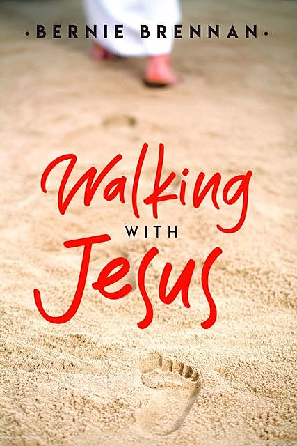 Walking With Jesus, Bernie Brennan