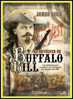El Revólver De Buffalo Bill, Jordi Solé