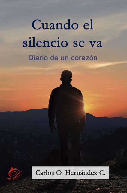 Cuando el silencio se va, Carlos O. Hernández C.