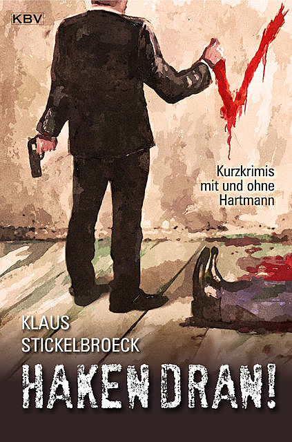 Haken dran, Klaus Stickelbroeck