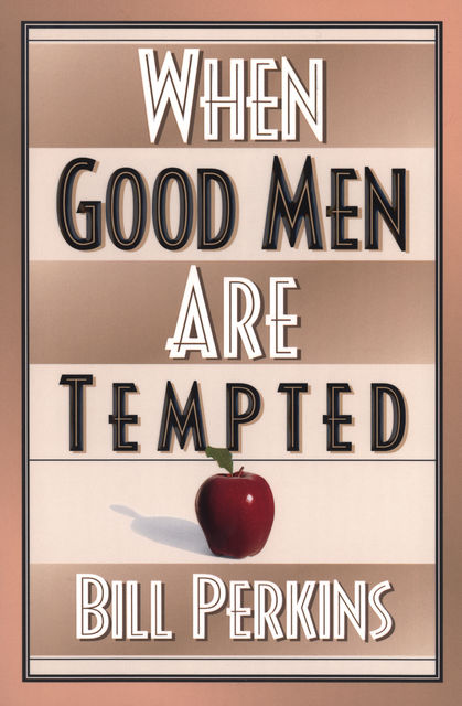 When Good Men Are Tempted, William Perkins
