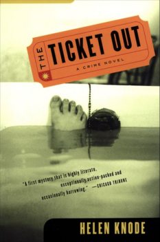 The Ticket Out, Helen Knode