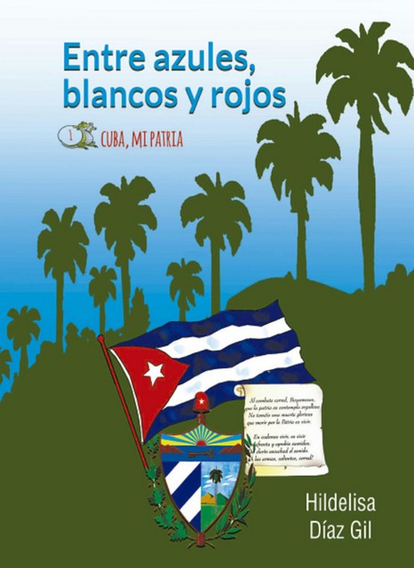 Entre azules, blancos y rojos. Cuba mi patria, Hildelisa Díaz Gil