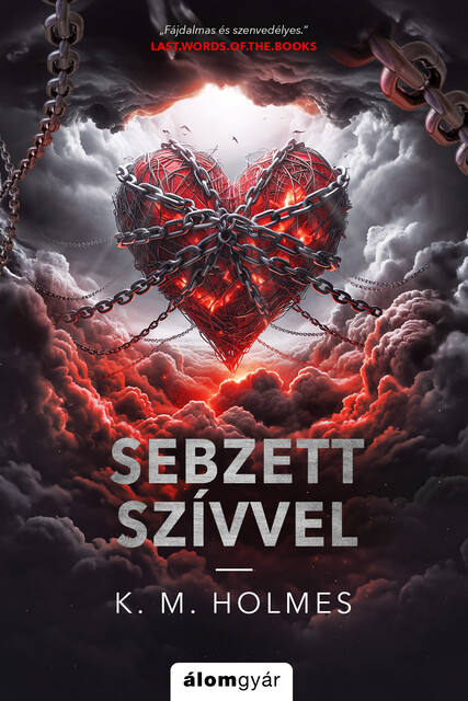 Sebzett szívvel, K.M. Holmes