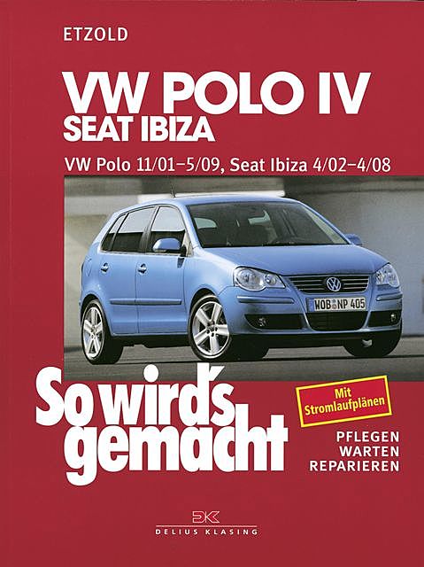 VW Polo IV 11/01–5/09, Seat Ibiza 4/02–4/08, Rüdiger Etzold