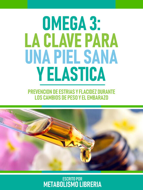 Omega 3: La Clave Para Una Piel Sana Y Elastica, Metabolismo Libreria