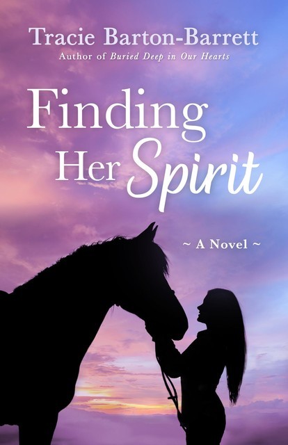 Finding Her Spirit, Tracie Barton-Barrett