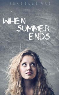 When Summer Ends, Isabelle Rae
