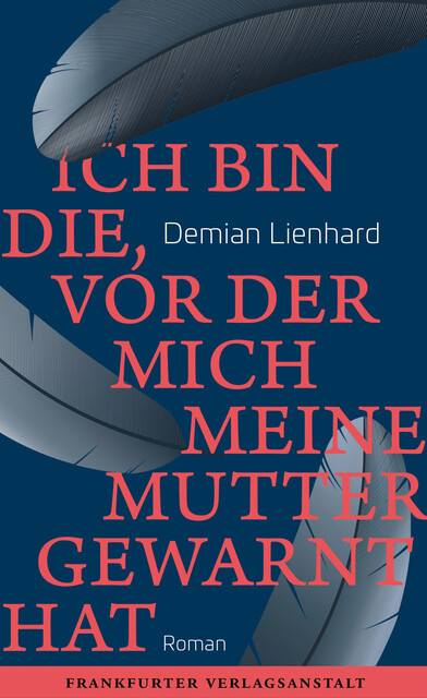 Ich bin die, vor der mich meine Mutter gewarnt hat, Demian Lienhard