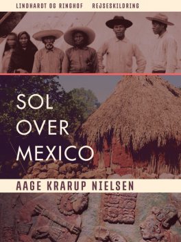 Sol over Mexico, Aage Krarup Nielsen