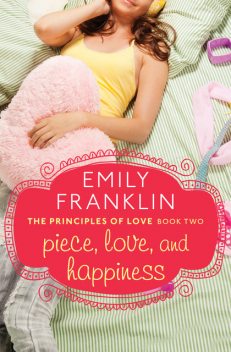 Piece, Love, and Happiness, Emily Franklin