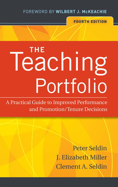 The Teaching Portfolio, Elizabeth Miller, Peter Seldin, Clement A.Seldin
