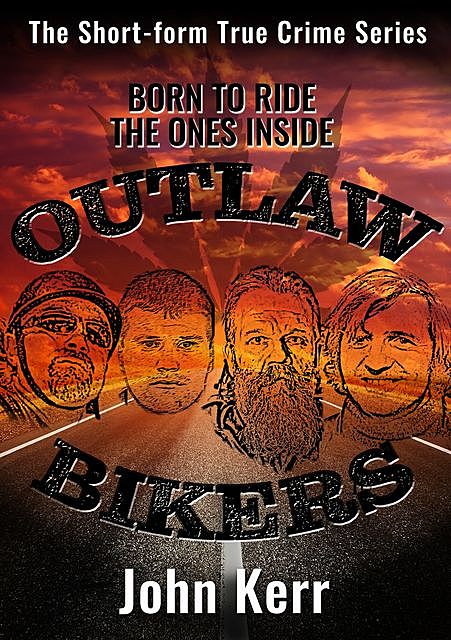 Outlaw Bikers, John Kerr