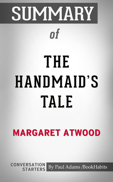 Summary of The Handmaid's Tale, Paul Adams