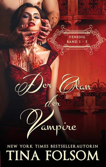 Der Clan der Vampire (Venedig 1 – 5), Tina Folsom