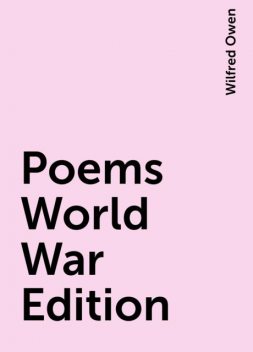 Poems World War Edition, Wilfred Owen