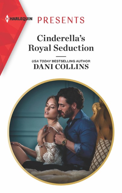 Cinderella's Royal Seduction, Dani Collins