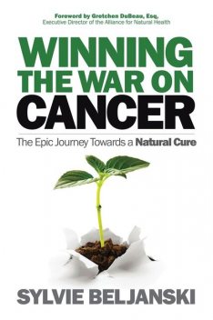 Winning the War on Cancer, Sylvie Beljanski