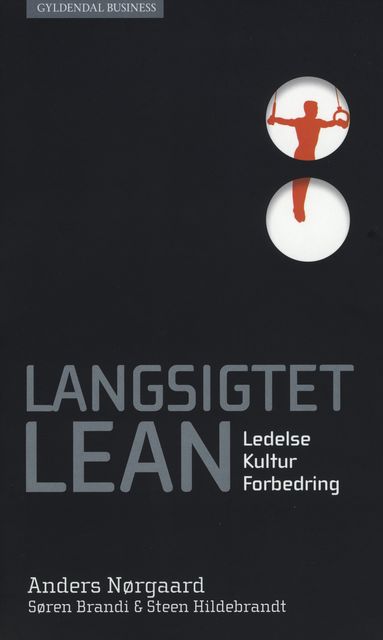 Langsigtet lean, Steen Hildebrandt, Søren Brandi, Anders Nørgaard