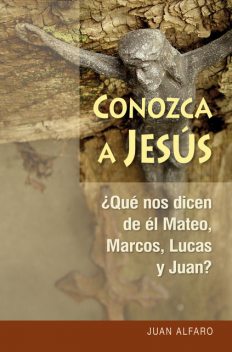 Conozca a Jesús, Juan Alfaro