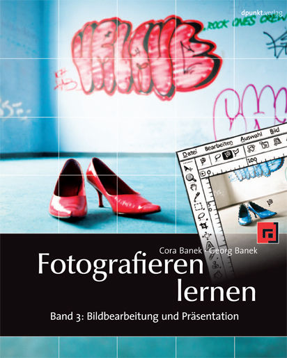 Fotografieren lernen, Cora Banek, Georg Banek