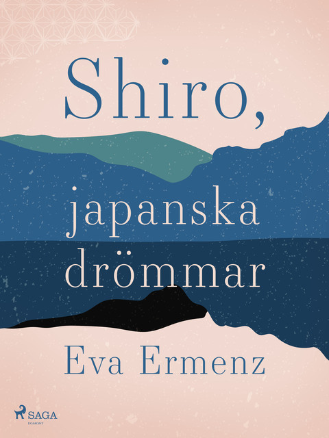 SHIRO, japanska drömmar, Eva Ermenz