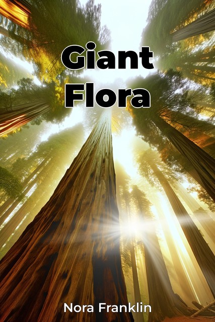 Giant Flora, Nora Franklin