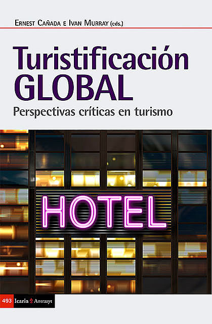 Turistificación global, Ernest Cañada e Ivan Murray