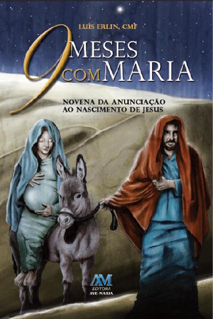 9 meses com Maria, Padre Luís Erlin CMF