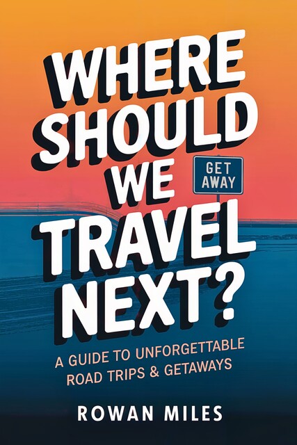 Where Should We Travel Next, Rowan Miles