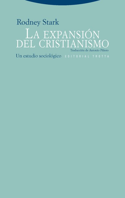 La expansión del cristianismo, Rodney Stark