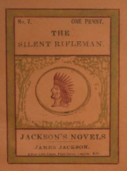 The Silent Rifleman: A tale of the Texan prairies, Henry William Herbert
