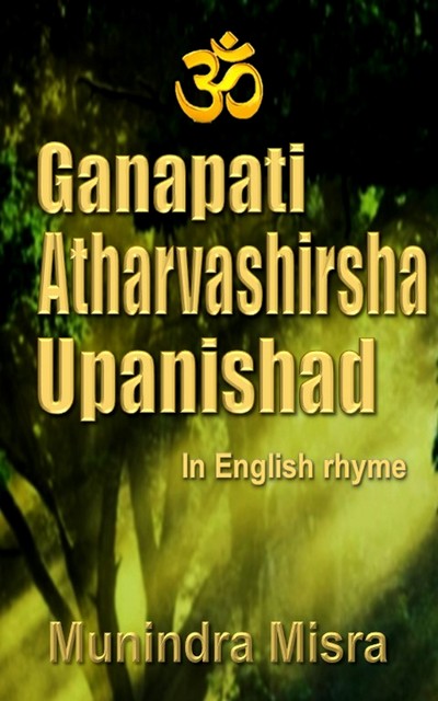 Ganapati Atharvashirsha Upanishad, Munindra Misra