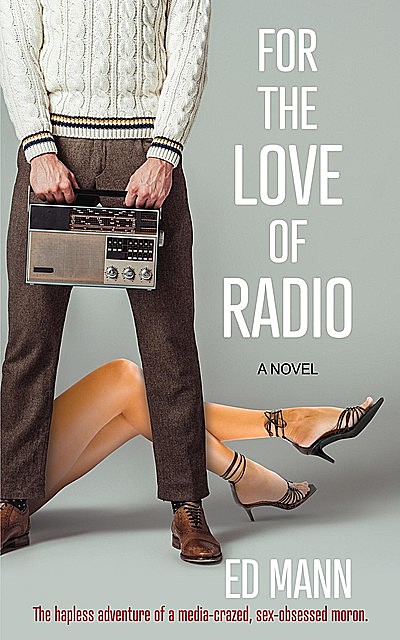 For the Love of Radio, Ed Mann